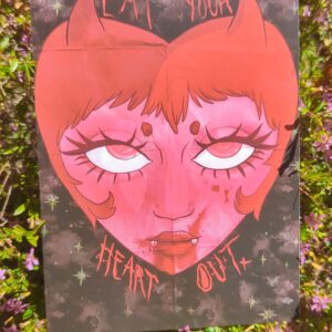 Eat Your Heart Out Print